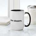 thumbnail image 4 of CafePress - Coffee Is For Closers Large Mug - 15 oz Ceramic Large White Novelty Mug, 4 of 4