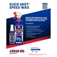 thumbnail image 6 of Lucas Oil Slick Mist Speed Wax for Automotive Cleaners, Polishes & Waxes, 6 of 9