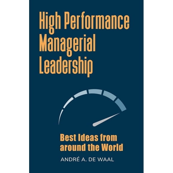 High Performance Managerial Leadership: Best Ideas from Around the World, (Hardcover)