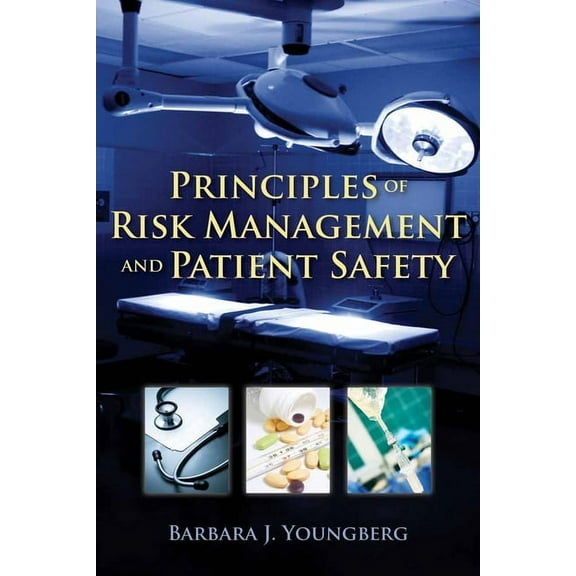 Principles of Risk Management and Patient Safety: ., (Paperback)