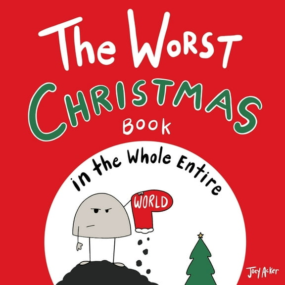 Worst World Works The Worst Christmas Book in the Whole Entire World, (Paperback)
