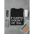 thumbnail image 3 of If Karma Doesn't Hit You I Will Funny Quote Men Black T-Shirt, Male Large, 3 of 4