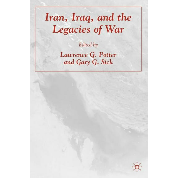 Iran, Iraq, and the Legacies of War, (Paperback)