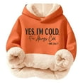 thumbnail image 3 of HUAXUN-Girls Casual Hoodie Christmas Hoodie Lightweight Autumn and Winter Comfortable Yes I'M Cold. 24:7 Printed and Thick Warm Hooded Sweatshirt Top(Orange,5-6Years), 3 of 6