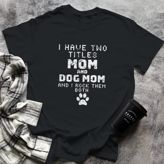 Kawaii I Have Two Titles Mom And Dog Mom Proud Animal Lover, Small, Black