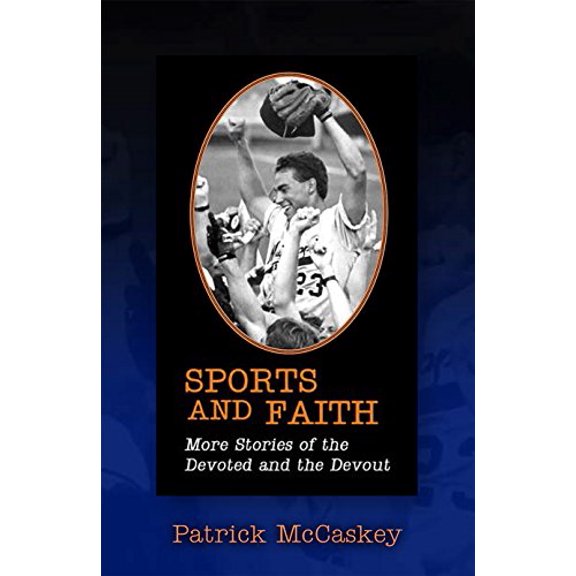 Pre-Owned Sports and Faith: More Stories of the Devoted and the Devout, 9780981934266, 0981934269, Paperback, First Edition edition