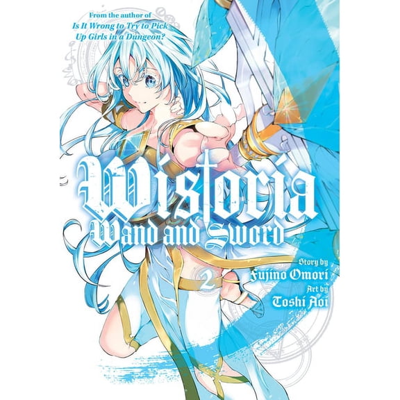 Wistoria: Wand and Sword: Wistoria: Wand and Sword 2 (Series #2) (Paperback)