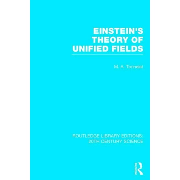 Routledge Library Editions: 20th Century Einstein's Theory of Unified Fields, (Hardcover)