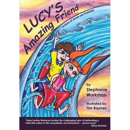 Lucy's Amazing Friend : A Story of Autism and
