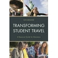 thumbnail image 2 of Pre-Owned Transforming Student Travel: A Resource Guide for Educators (Paperback) 1475820704 9781475820706, 2 of 2