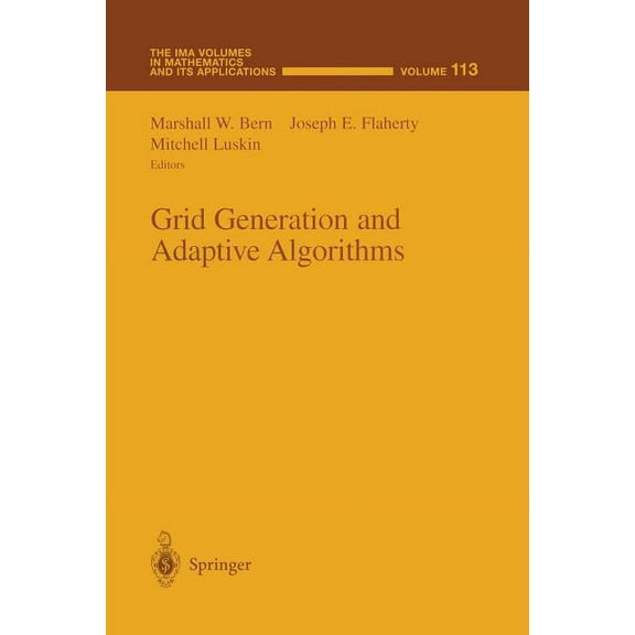 IMA Volumes in Mathematics and Its Appli Grid Generation and Adaptive Algorithms, Book 113, (Paperback)