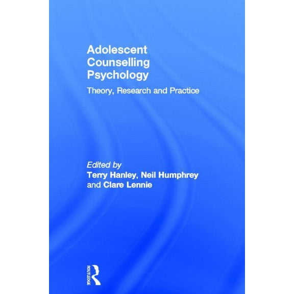 Adolescent Counselling Psychology: Theory, Research and Practice, (Hardcover)