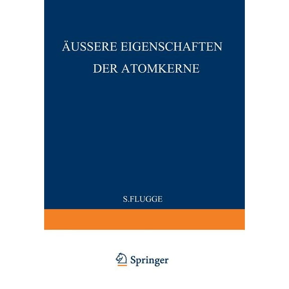External Properties of Atomic Nuclei / Äussere Eigenschaften Der Atomkerne, (Paperback)