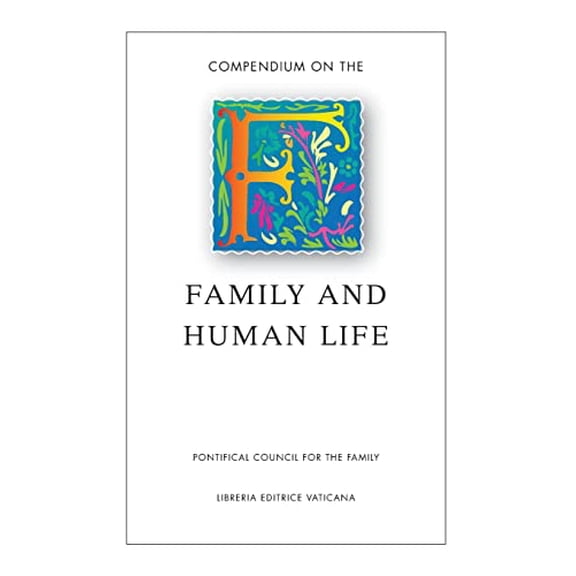 Pre-Owned Compendium on the Family and Human Life (Paperback) by Libreria Editrice Vaticana