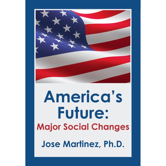 America's Future: Major Social Changes, (Hardcover)