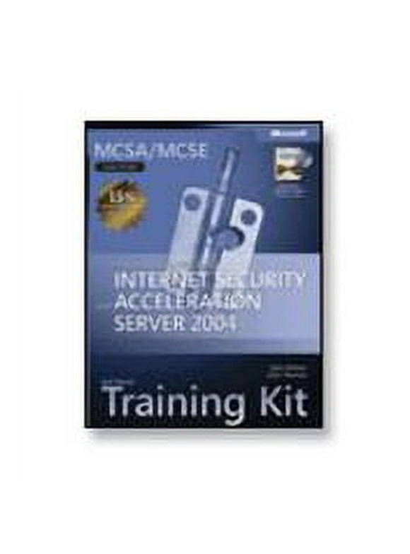 McSa/MCSE Self-Paced Training Kit (Exam 70-350): Implementing Microsofta Internet Security and Acceleration Server 2004 : Implementing Microsoft(r) Internet Security and Acceleration Server 2004