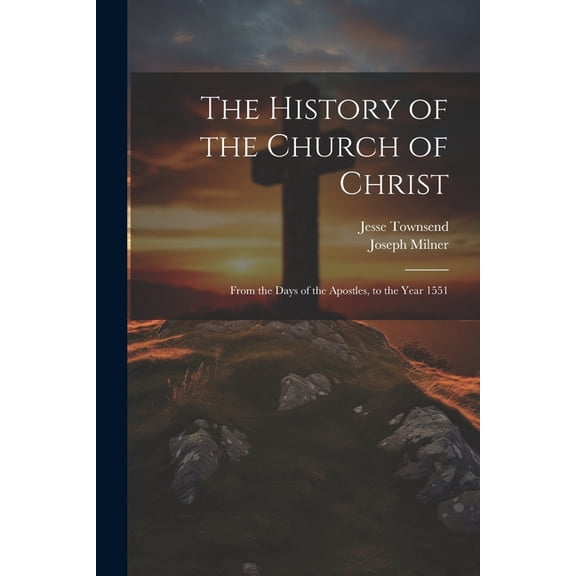 The History of the Church of Christ (Paperback)