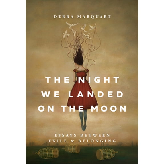Pre-Owned The Night We Landed on the Moon: Essays Between Exile and Belonging (Hardcover) 1946163368 9781946163363