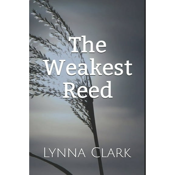 The Weakest Reed (Paperback)