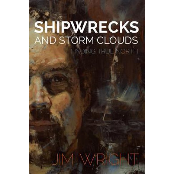 Pre-Owned Shipwrecks and Storm Clouds (Paperback) 0989702014 9780989702010