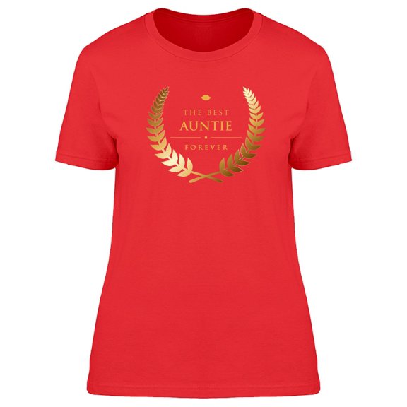 The Best Auntie Forever Tee Women's -Image by Shutterstock