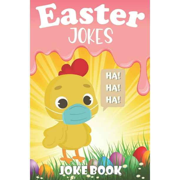 Easter Jokes: Easter Jokes - Joke Book : A Fun and Interactive Easter Joke  Book for Kids - Boys and Girls Ages 4,5,6,7,8,9,10,11,12,13,14,15 Years Old-Gift  Idea Easter Basket Stuffer for Little Kids