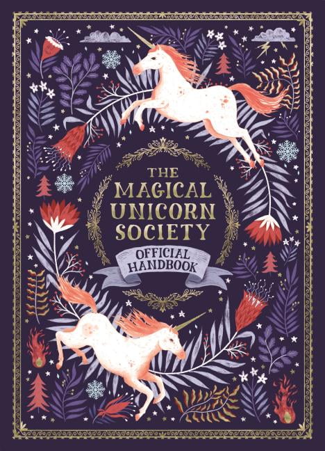 The Magical Unicorn Society Official Handbook by Selwyn E. Phipps