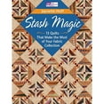 thumbnail image 1 of Stash Magic : 13 Quilts That Make the Most of Your Fabric Collection (Paperback), 1 of 1