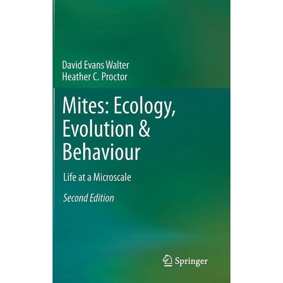 Mites: Ecology, Evolution & Behaviour: Life at a Microscale, (Hardcover)