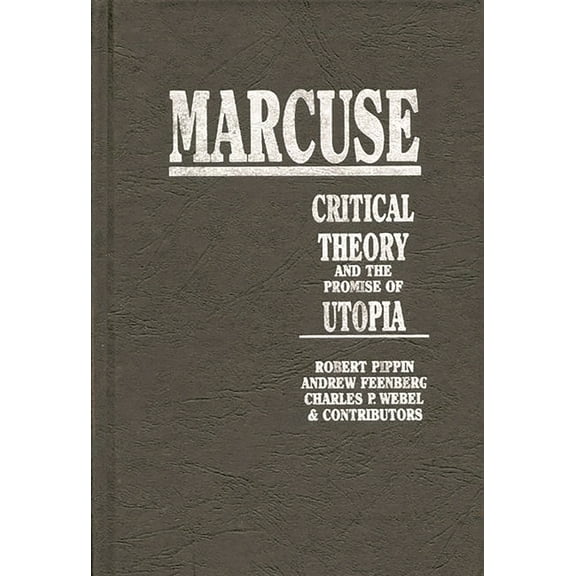 Marcuse: Critical Theory and the Promise of Utopia, (Hardcover)