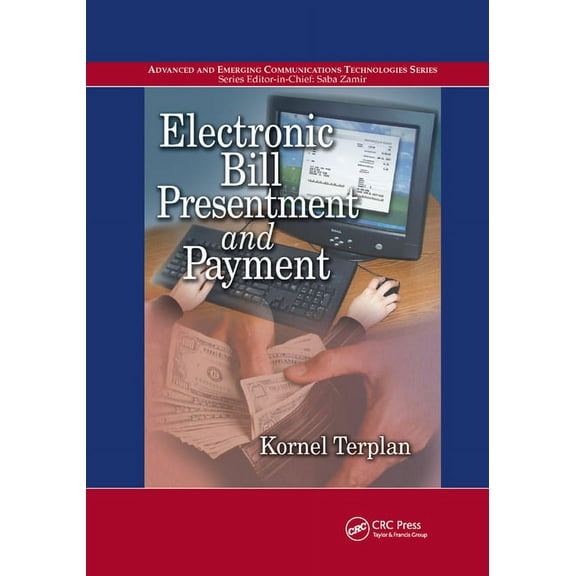 Electronic Bill Presentment and Payment, (Paperback)