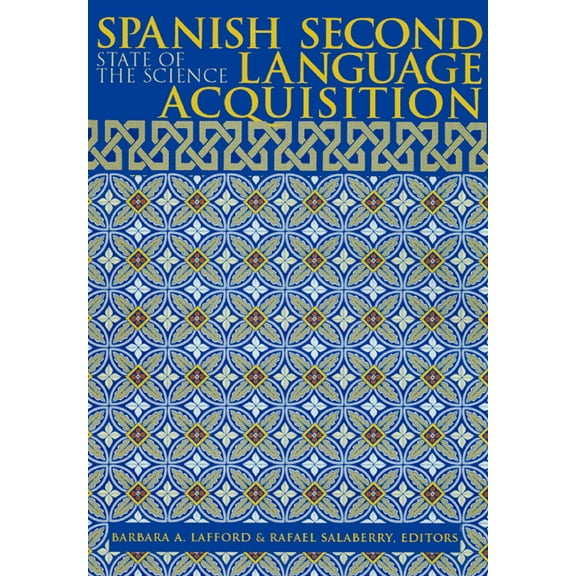 Spanish Second Language Acquisition: State of the Science, (Paperback)