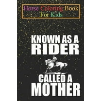 Horse Coloring Book For Kids : Equestrian Mom Horse Riding Mother´s Day Present Animal Coloring Book - For Kids Aged 3-8 (Fun Activities Books) (Paperback)