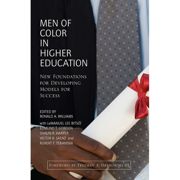 Men of Color in Higher Education: New Foundations for Developing Models for Success (Paperback)