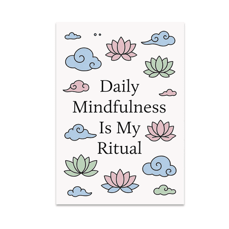 Daily Mindfulness Is My Ritual - Self-Care Decor Enthusiast - 13x19 Poster Print