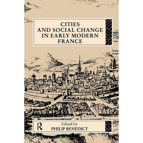 Cities and Social Change in Early Modern France, (Hardcover)