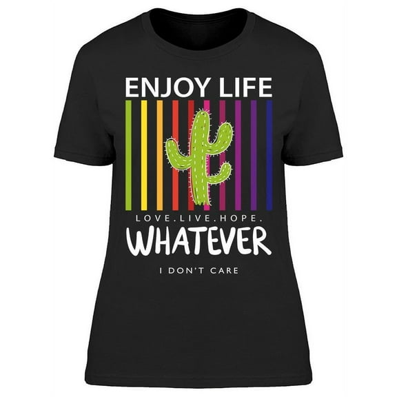 Whatever I Do Not Care T-Shirt Women -Image by Shutterstock, Female x-Large