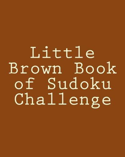 Little Brown Book Of Sudoku Challenge Fun Large Print Sudoku Puzzles 