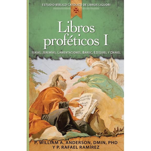 Estudio Biblico Catolico de Libros Liguo Libros ProfÃ©ticos I: IsaÃ­as, JeremÃ­as, Lamentaciones, Baruc, Ezequiel Y Daniel, (Paperback)