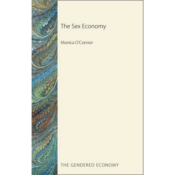 Gendered Economy The Sex Economy, (Paperback)