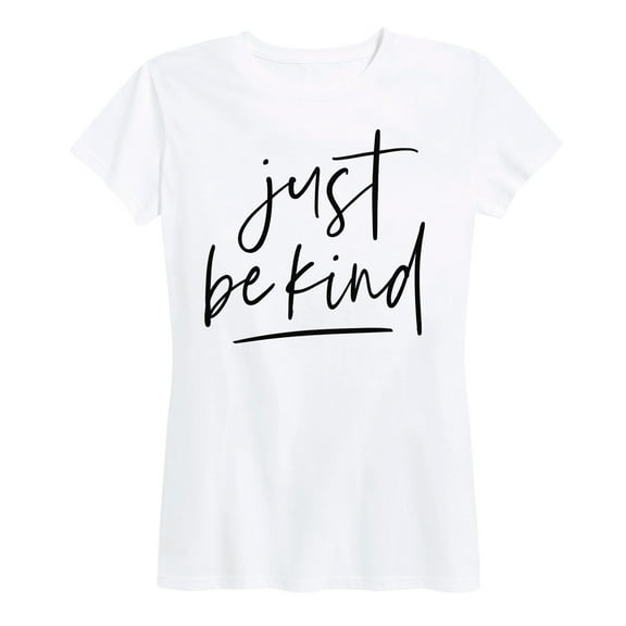 Instant Message - Just Be Kind - Women's Short Sleeve Graphic T-Shirt