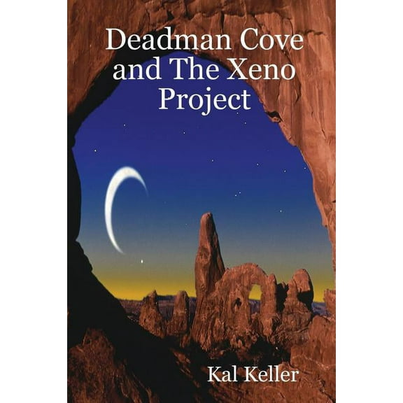 Deadman Cove and The Xeno Project, (Paperback)
