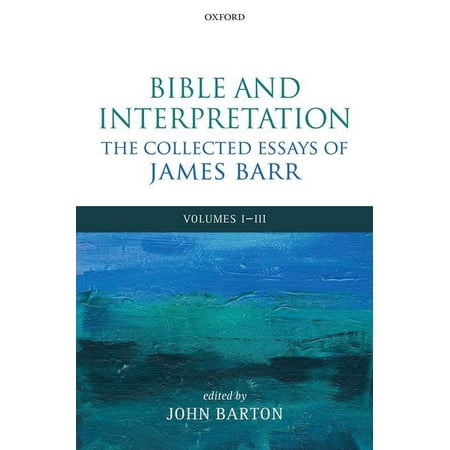 Bible and Interpretation: The Collected Essays of James Barr: Volumes I-III (Paperback)