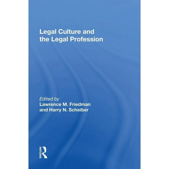Legal Culture And The Legal Profession, (Paperback)