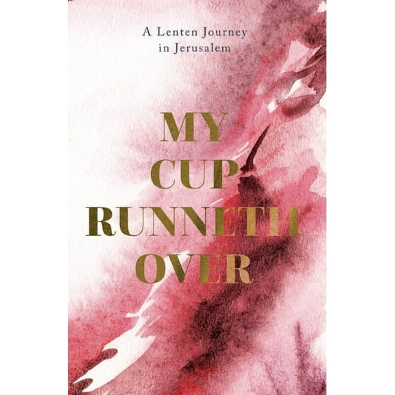 My Cup Runneth Over, (Paperback)