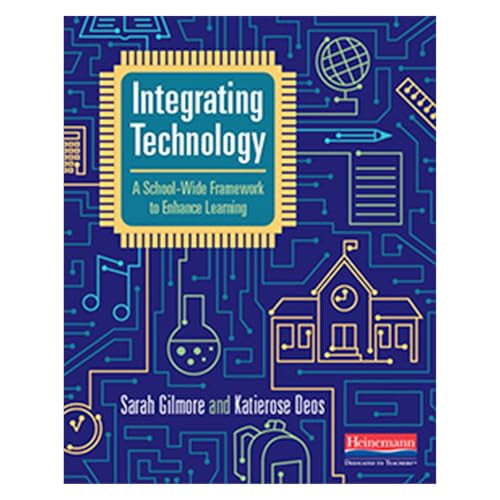 Pre-Owned Integrating Technology: A School-Wide Framework to Enhance Learning (Paperback) 0325109524 9780325109527