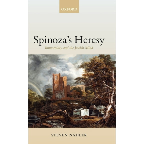 Spinoza's Heresy ' Immortality and the Jewish Mind ', (Hardcover)