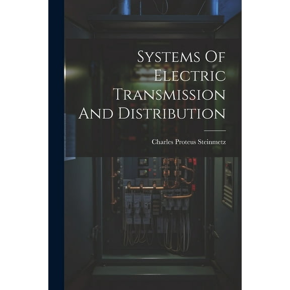 Systems Of Electric Transmission And Distribution (Paperback)