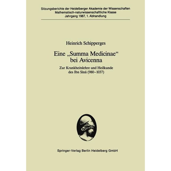 Eine "Summa Medicinae" Bei Avicenna: Zur Krankheitslehre Und Heilkunde Des Ibn Sīnā (980-103, (Paperback)