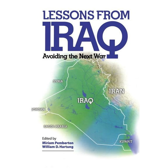 Lessons from Iraq: Avoiding the Next War, (Paperback)
